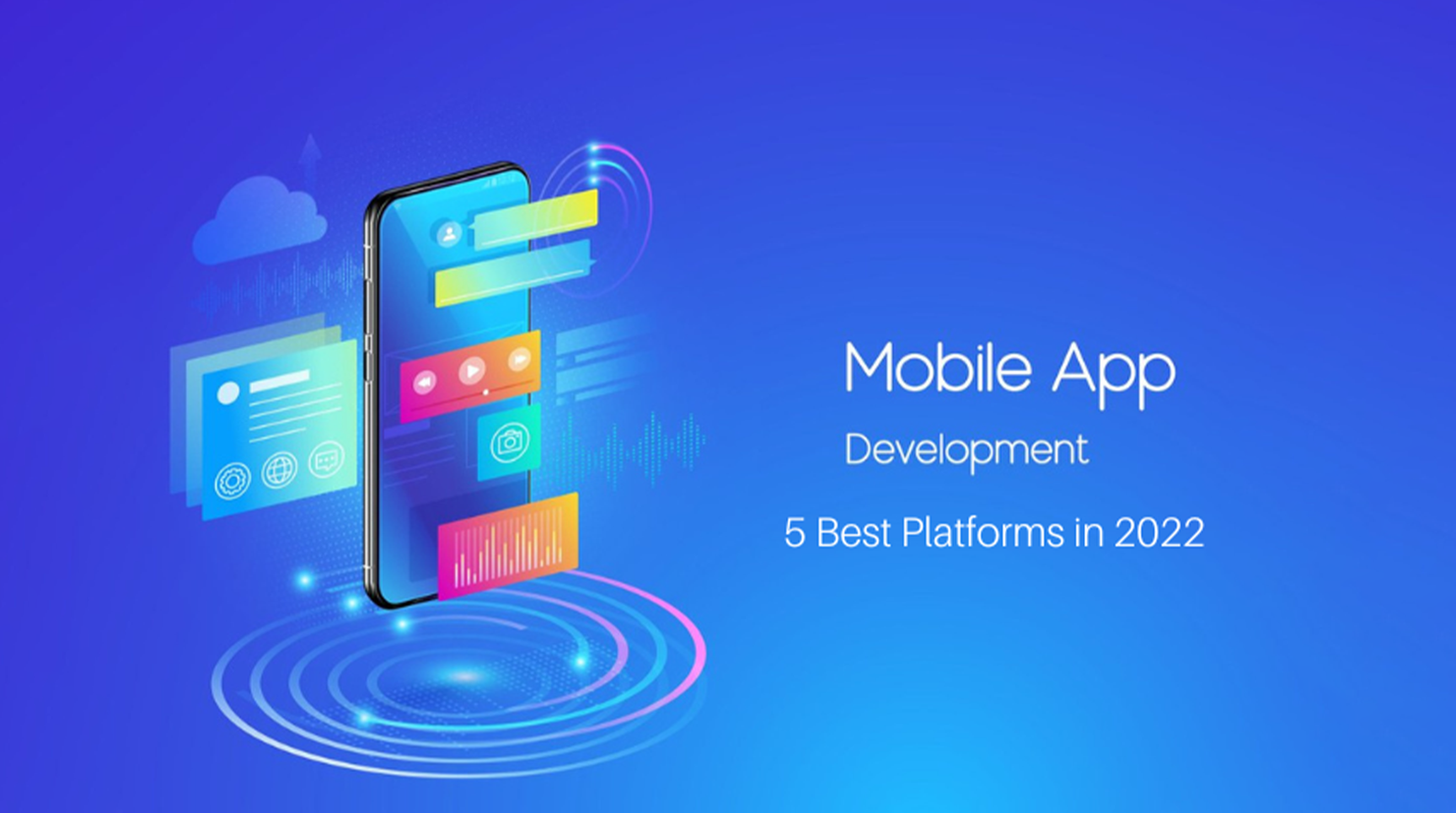 Top-5 Best Mobile Application Development Platform in 2022